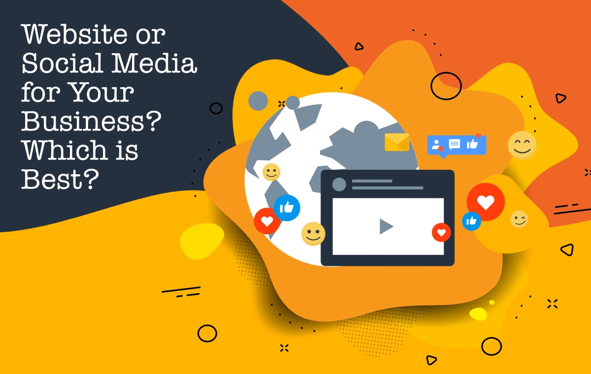 Website or Social Media for Your Business? Which is Best?